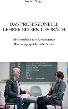 Das professionelle Lehrer-Eltern-Gespräch
