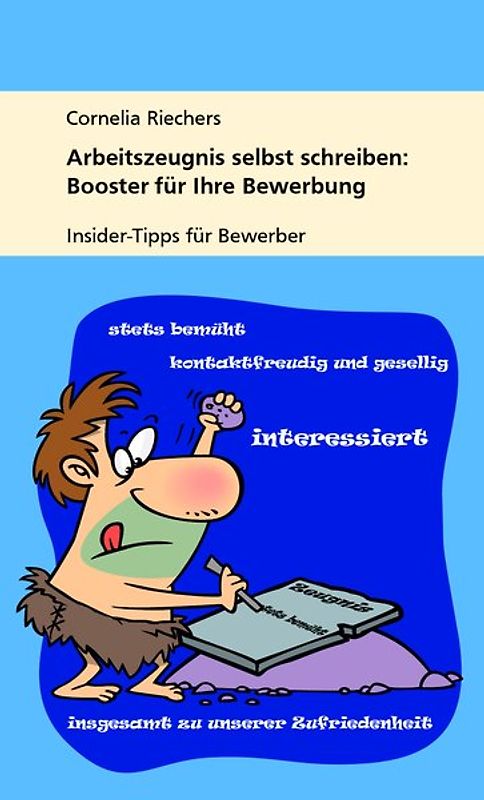 Arbeitszeugnis selbst schreiben: Booster für Ihre Bewerbung