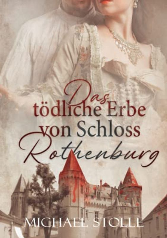 Das tödliche Erbe von Schloss Rothenburg (Herzog von Hertford, Band 7)