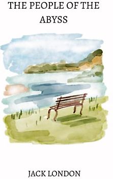 The People of the Abyss by jack london