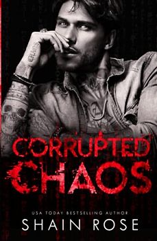 Corrupted Chaos: An Enemies to Lovers Forced Proximity Romance (Tarnished Empire)