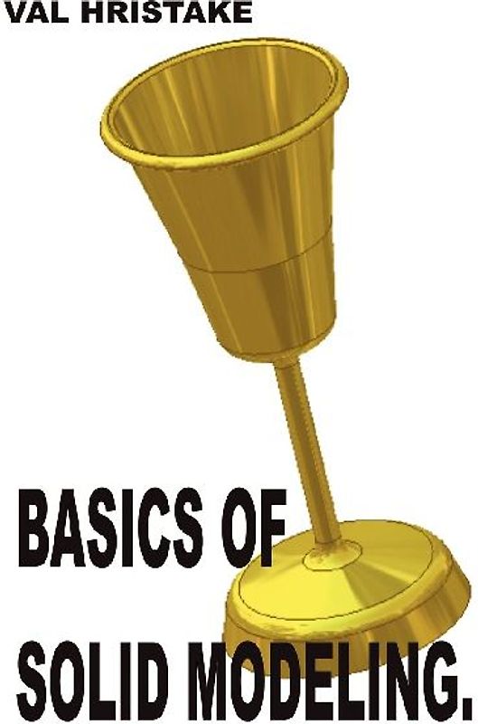 Basics of Solid Modeling