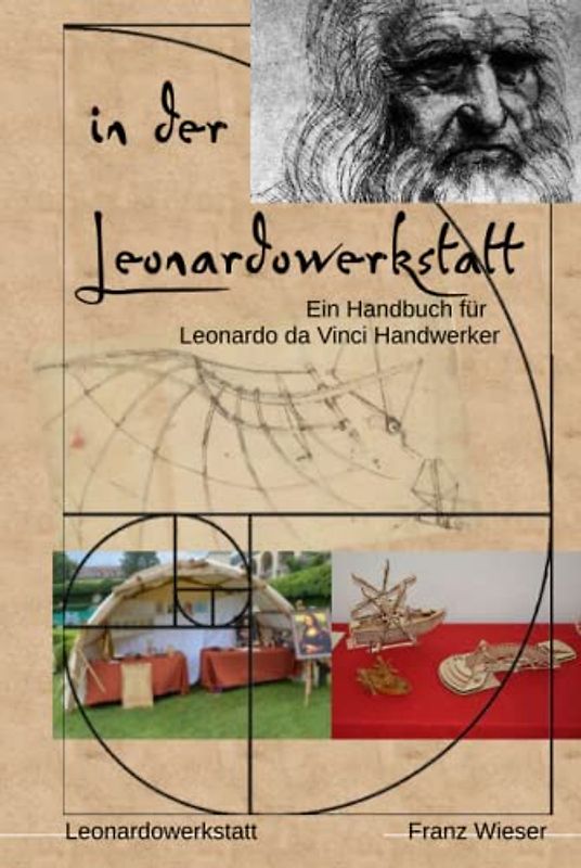 in der Leonardowerkstatt: Handbuch für Leonardo da Vinci Handwerker
