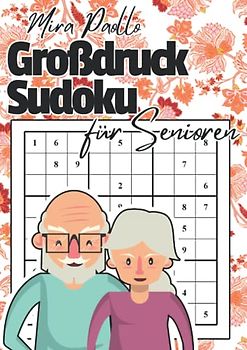 Großdruck Sudoku für Senioren: Das Sudokubuch für die beste Oma und den besten Opa der Welt