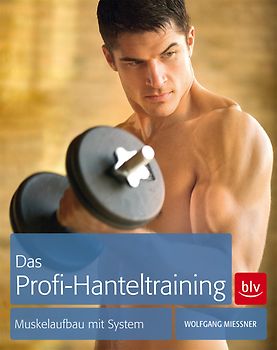 Das Profi-Hanteltraining