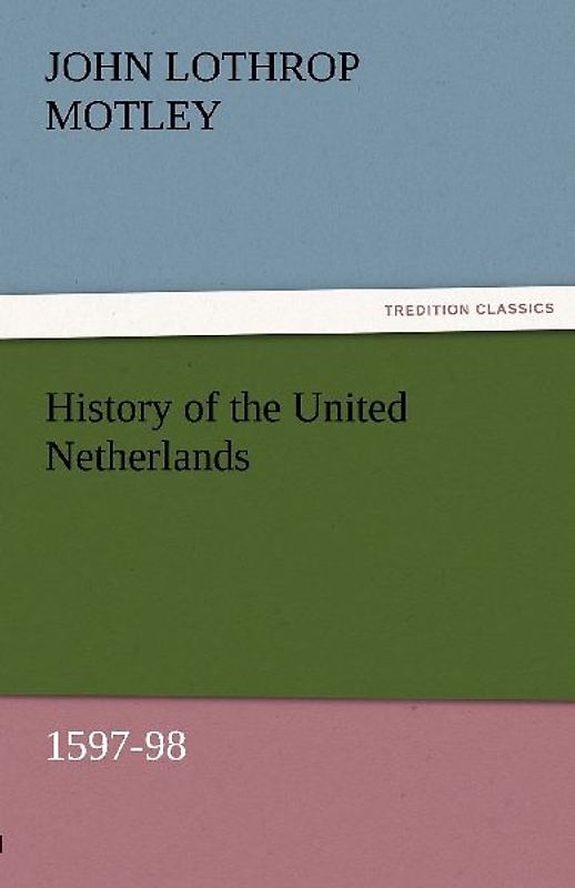 History of the United Netherlands, 1597-98