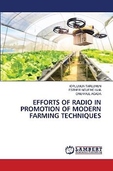 EFFORTS OF RADIO IN PROMOTION OF MODERN FARMING TECHNIQUES