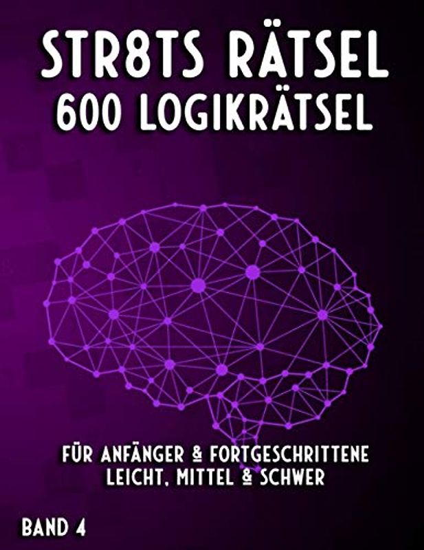 Straights Rätselbuch: Str8ts Rätselheft für Anfänger und Fortgeschrittene mit Rätseln in leicht, mittel & schwer (Mega Straights Rätsel)
