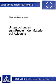 Untersuchungen zum Problem der Materie bei Avicenna
