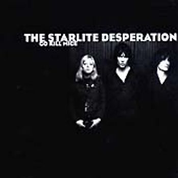 Starlite Desperation - Go Kill Mice