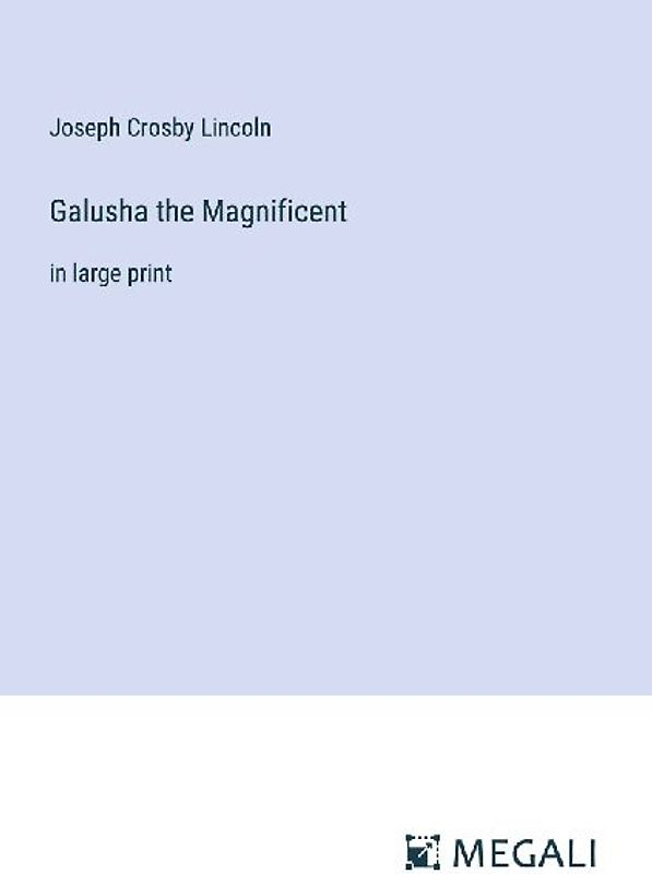 Galusha the Magnificent