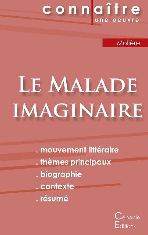 Fiche de lecture Le Malade imaginaire de Molière (Analyse littéraire de référence et résumé complet)