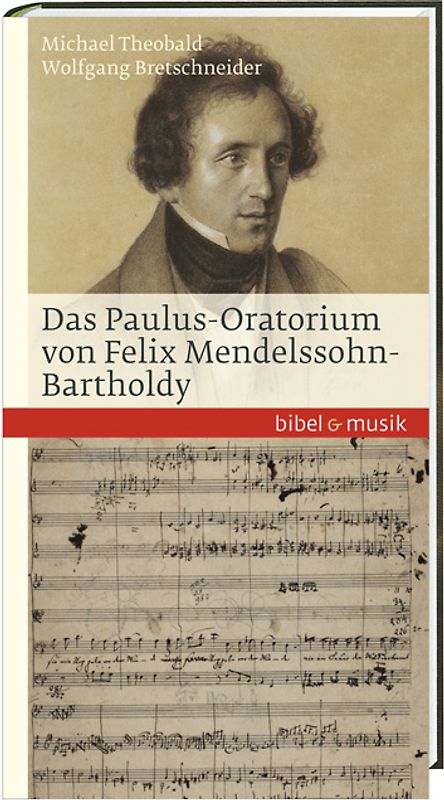 Das Paulus-Oratorium von Felix Mendelssohn Bartholdy