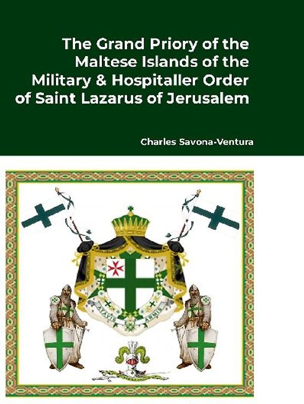 The Grand Priory of the Maltese Islands of the Military & Hospitaller Order of Saint Lazarus of Jerusalem