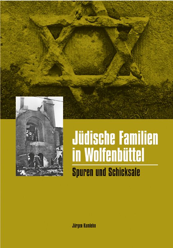Jüdische Familien in Wolfenbüttel - Spuren und Schicksale