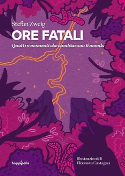 Ore fatali. Quattro momenti che cambiarono il mondo