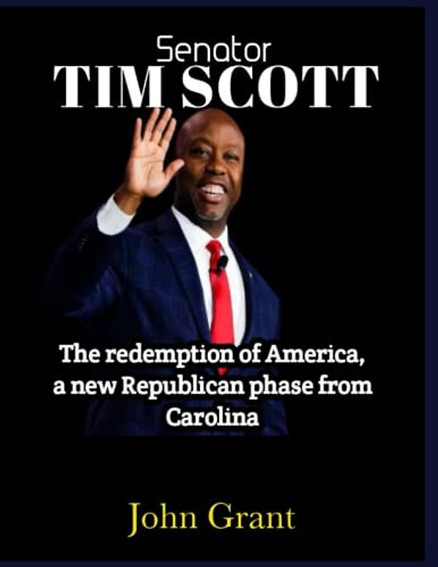 TIM SCOTT: The redemption of America, a new Republican phase from South Carolina