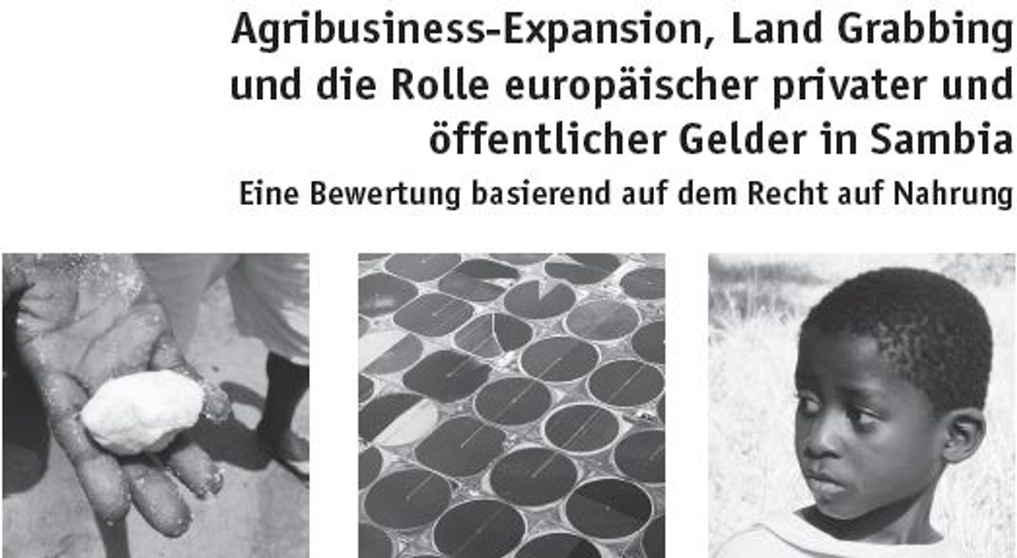 Agribusiness Expansion, Land Grabbing und die Rolle europäischer privater und öffentlicher Gelder in Sambia