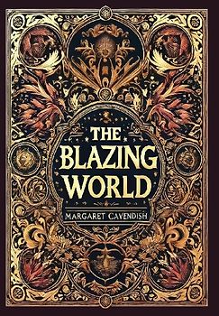 The Blazing World (Collector's Edition) (Laminated Hardback with Jacket)