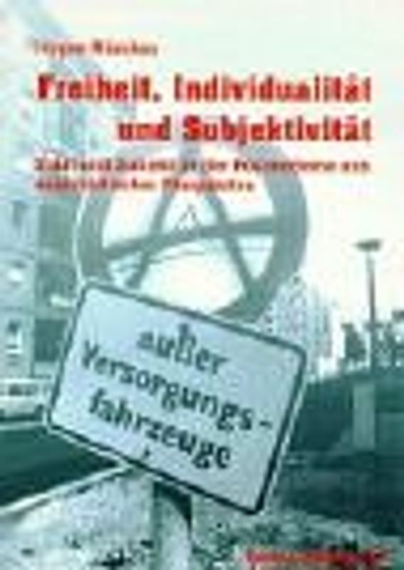 Freiheit, Individualität und Subjektivität