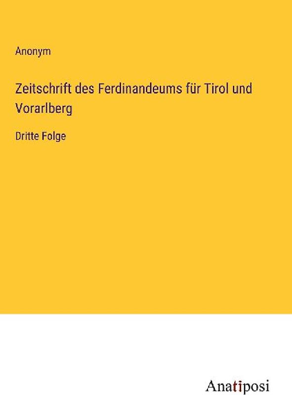 Zeitschrift des Ferdinandeums für Tirol und Vorarlberg