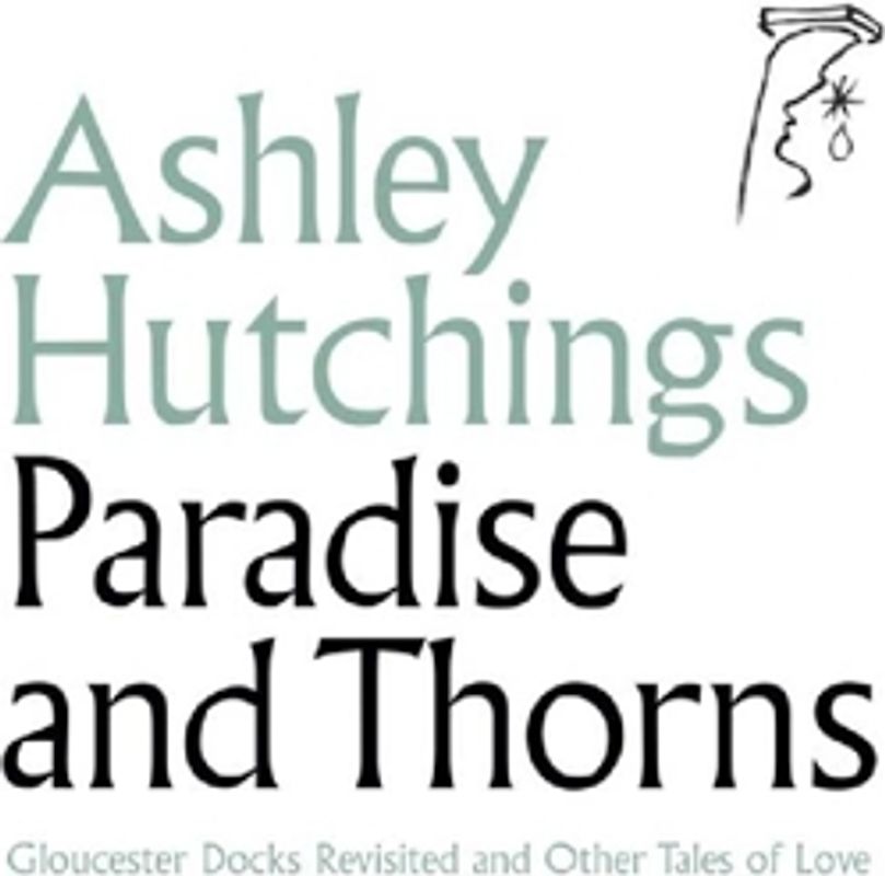 Hutchings,Ashley - Paradise And Thorns [2 CDs]