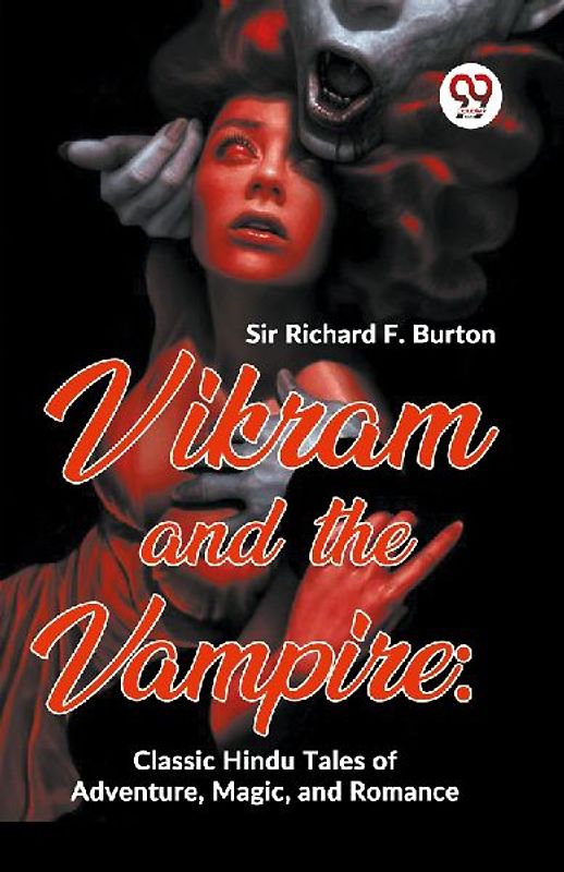 Vikram And The Vampire: Classic Hindu Tales Of Adventure, Magic, And Romance