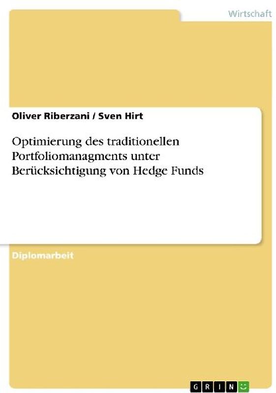 Optimierung des traditionellen Portfoliomanagments unter Berücksichtigung von Hedge Funds