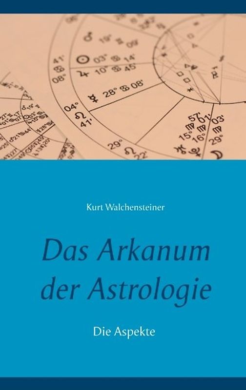 Das Arkanum der Astrologie - die Aspekte