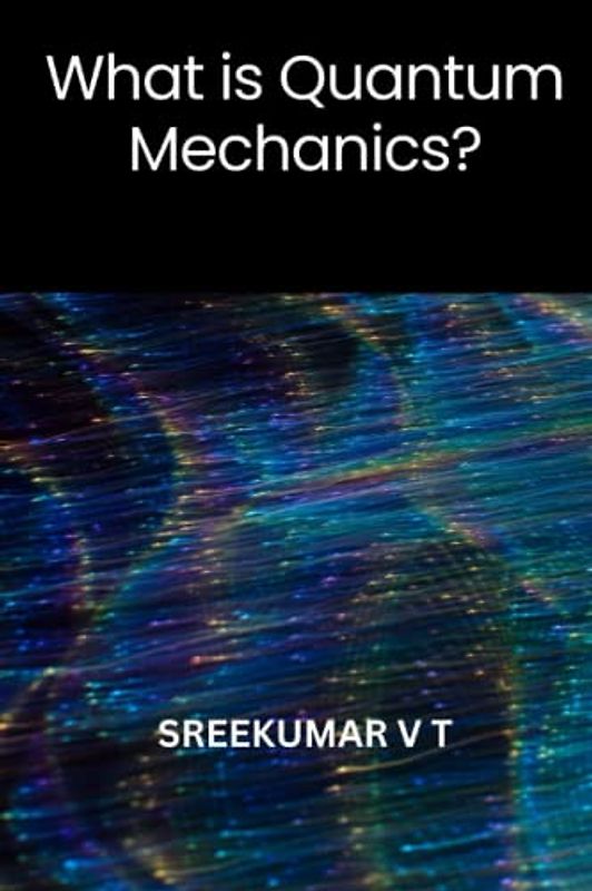 What is Quantum Mechanics?