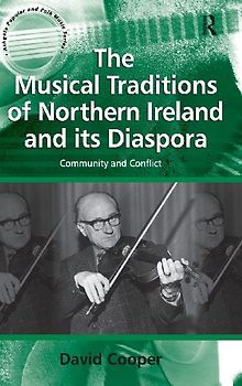 The Musical Traditions of Northern Ireland and its Diaspora