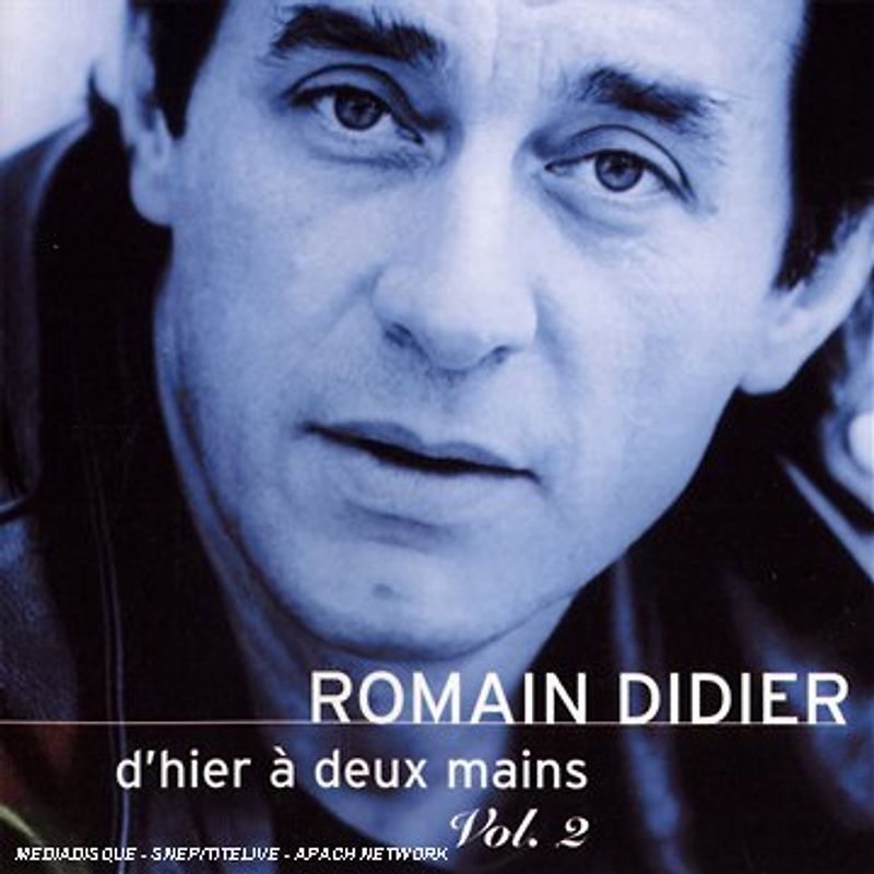 Romain Didier - D'Hier a Deux Mains,Vol.2