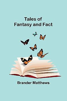 Tales of Fantasy and Fact