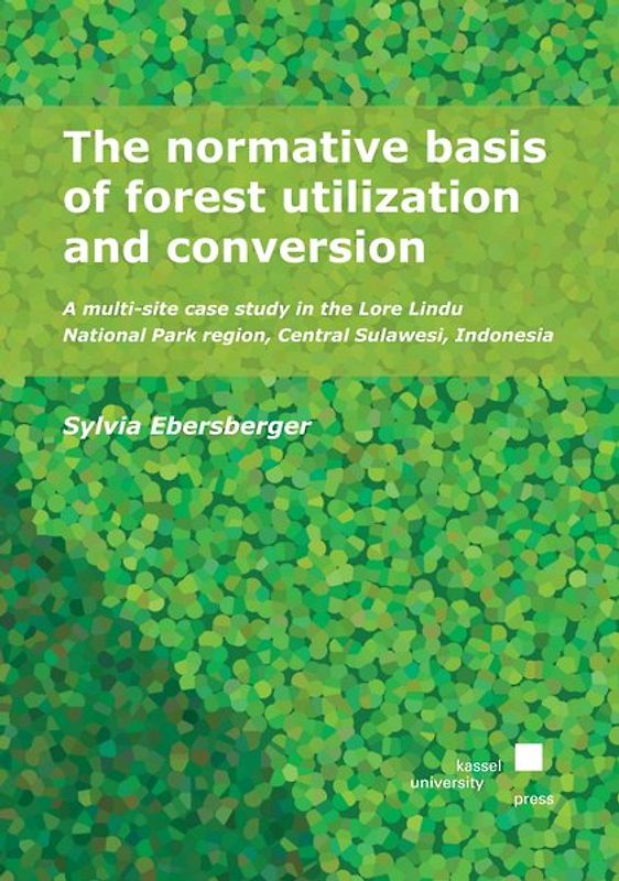 The normative basis of forest utilization and conversion