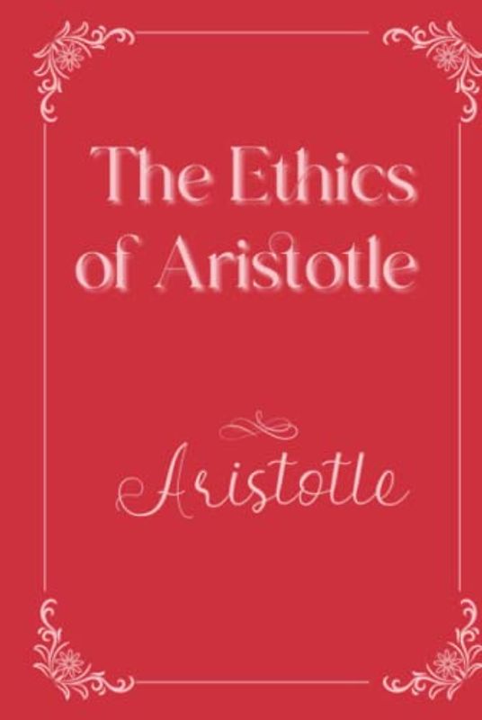 The Ethics of Aristotle: Eleganse Edition