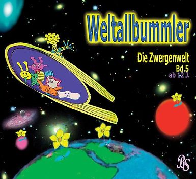 Weltallbummler Band 5: Die Zwergenwelt