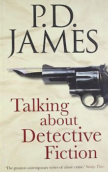 Talking About Detective Fiction - P. D. James