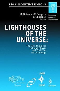 Lighthouses of the Universe: The Most Luminous Celestial Objects and Their Use for Cosmology