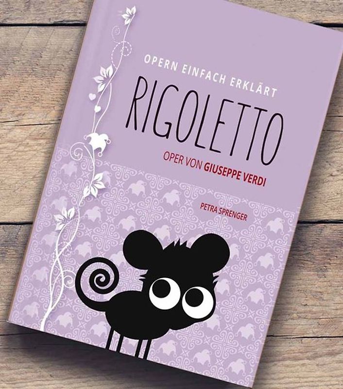 Rigoletto – Oper einfach erklärt für Einsteiger
