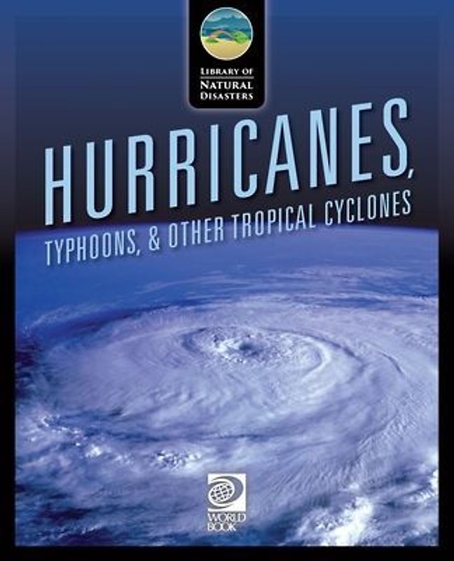 Hurricanes, Typhoons, & Other Tropical Cyclones