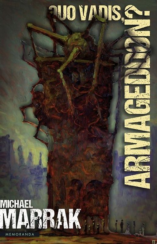 Quo Vadis, Armageddon?