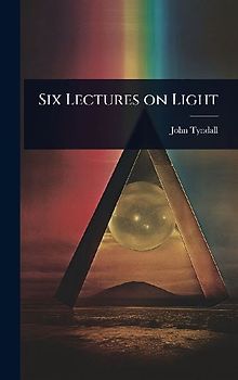 Six Lectures on Light
