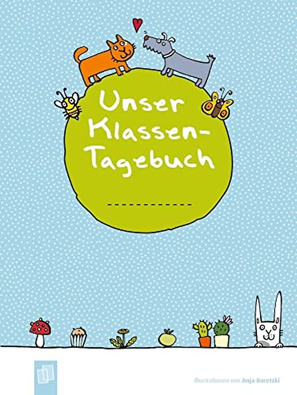 Unser Klassen-Tagebuch A5+: inkl. 8 Stickerbogen mit Satzanfängen