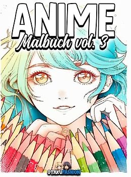 Anime Malbuch: Manga | Für Erwachsene, Kinder und Jugendliche | Otaku | Zeichnen und colorieren lernen - Anime Ausmalbuch