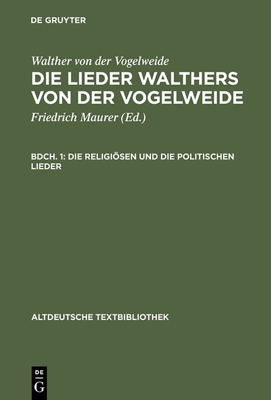 Walther von der Vogelweide: Die Lieder Walthers von der Vogelweide / Die religiösen und die politischen Lieder