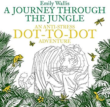A Journey Through the Jungle: An Anti-Stress Dot-to-Dot Adventure