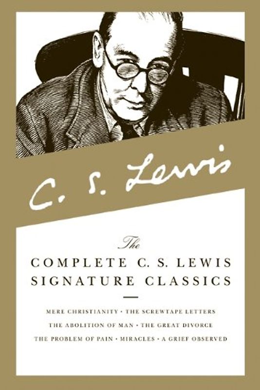 The Complete C. S. Lewis Signature Classics - C. S. Lewis