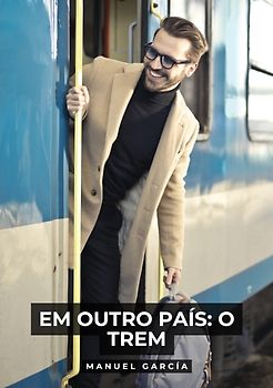 Em outro país: o trem