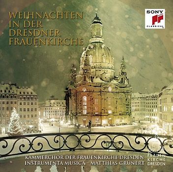 Kammerchor der Frauenkirche - Weihnachten in der Dresdner Frauenkirche