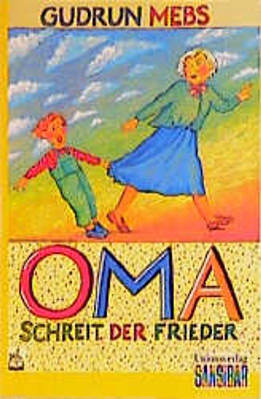 Oma, schreit der Frieder